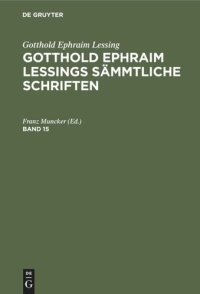 cover of the book Gotthold Ephraim Lessings Sämmtliche Schriften: Band 15