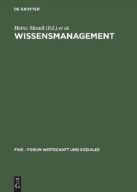 cover of the book Wissensmanagement: Informationszuwachs – Wissensschwund?
Die strategische Bedeutung des Wissensmanagements