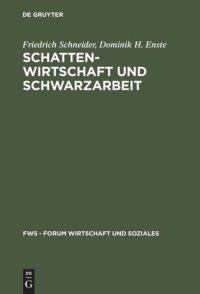 cover of the book Schattenwirtschaft und Schwarzarbeit: Umfang, Ursachen, Wirkungen und wirtschaftspolitische Empfehlungen