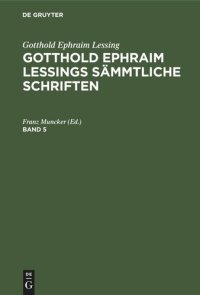 cover of the book Gotthold Ephraim Lessings Sämmtliche Schriften: Band 5