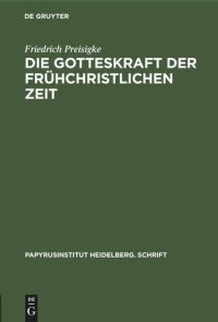 cover of the book Die Gotteskraft der frühchristlichen Zeit