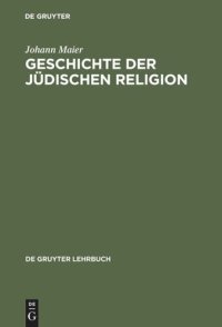 cover of the book Geschichte der jüdischen Religion: Von der Zeit Alexander des Großen bis zur Aufklärung mit einem Ausblick auf das 19./20. Jahrhundert