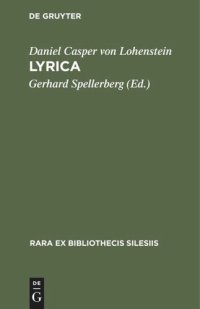 cover of the book Lyrica: Die Sammlung "Blumen" (1680) und "Erleuchteter Hoffmann" (1685) nebst einem Anhang: Gelegenheitsgedichte in separater Überlieferung