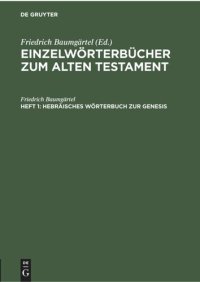 cover of the book Einzelwörterbücher zum Alten Testament: Heft 1 Hebräisches Wörterbuch zur Genesis