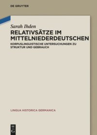 cover of the book Relativsätze im Mittelniederdeutschen: Korpuslinguistische Untersuchungen zu Struktur und Gebrauch