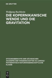 cover of the book Die Kopernikanische Wende und die Gravitation