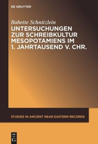 cover of the book Untersuchungen zur Schreibkultur Mesopotamiens im 1. Jahrtausend v. Chr.