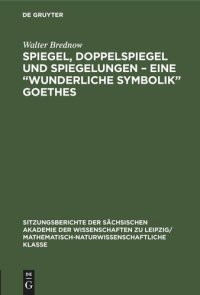 cover of the book Spiegel, Doppelspiegel und Spiegelungen – Eine „Wunderliche Symbolik“ Goethes