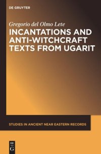 cover of the book Incantations and Anti-Witchcraft Texts from Ugarit