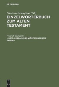 cover of the book Einzelwörterbücher zum Alten Testament: Heft 1 Hebräisches Wörterbuch zur Genesis