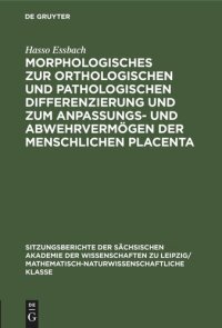 cover of the book Morphologisches zur orthologischen und pathologischen Differenzierung und zum Anpassungs- und Abwehrvermögen der menschlichen Placenta