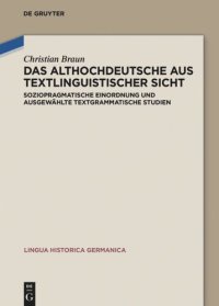 cover of the book Das Althochdeutsche aus textlinguistischer Sicht: Soziopragmatische Einordnung und ausgewählte textgrammatische Studien