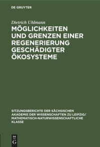 cover of the book Möglichkeiten und Grenzen einer Regenerierung geschädigter Ökosysteme