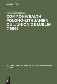 cover of the book Commonwealth polono-lithuanien ou L’Union de Lublin (1569)