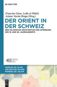 cover of the book Der Orient in der Schweiz: Neo-islamische Architektur und Interieurs des 19. und 20. Jahrhunderts