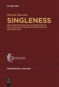 cover of the book Singleness: Self-Individuation and Its Rejection in the Scholastic Debate on Principles of Individuation