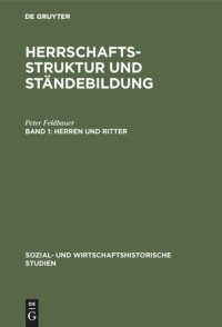 cover of the book Herrschaftsstruktur und Ständebildung: Band 1 Herren und Ritter