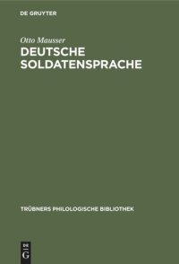 cover of the book Deutsche Soldatensprache: Ihr Aufbau und ihre Probleme