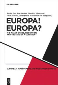 cover of the book Europa! Europa?: The Avant-Garde, Modernism and the Fate of a Continent