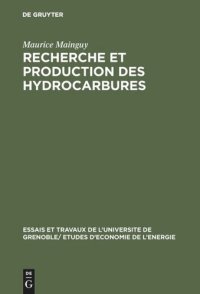 cover of the book Recherche et production des hydrocarbures: Éléments de technique à l'usage des élèves en Science Économique