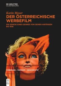 cover of the book Der österreichische Werbefilm: Die Genese eines Genres von seinen Anfängen bis 1938