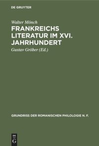 cover of the book Frankreichs Literatur im XVI. Jahrhundert: Eine nationalpolitische Geistesgeschichte der französischen Renaissance