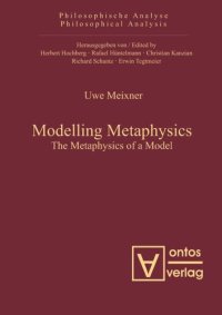 cover of the book Modelling Metaphysics: The Metaphysics of a Model