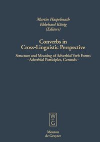 cover of the book Converbs in Cross-Linguistic Perspective: Structure and Meaning of Adverbial Verb Forms - Adverbial Participles, Gerunds