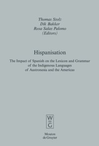 cover of the book Hispanisation: The Impact of Spanish on the Lexicon and Grammar of the Indigenous Languages of Austronesia and the Americas