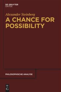 cover of the book A Chance for Possibility: An Investigation into the Grounds of Modality