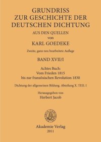 cover of the book Karl Goedeke. Grundriss zur Geschichte der deutschen Dichtung aus den Quellen. BAND XVII Achtes Buch: Vom Frieden 1815 bis zur französischen Revolution 1830: Dichtung der allgemeinen Bildung. Abteilung X