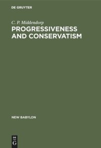 cover of the book Progressiveness and Conservatism: The Fundamental Dimensions of Ideological Controversy and Their Relationship to the Social Class