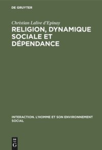 cover of the book Religion, dynamique sociale et dépendance: Les mouvements protestants en Argentine et au Chili