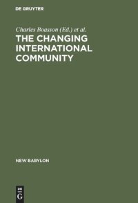 cover of the book The Changing International Community: Some Problems of its Laws, Structures, Peace Research and the Middle East Conflict. Essays in honour of Marion Mushkat