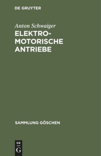 cover of the book Elektromotorische Antriebe: (Grundlagen für die Berechnung)