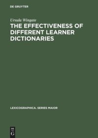 cover of the book The Effectiveness of Different Learner Dictionaries: An Investigation into the Use of Dictionaries for Reading Comprehension by Intermediate Learners of German