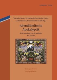 cover of the book Abendländische Apokalyptik: Kompendium zur Genealogie der Endzeit