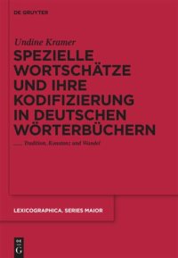 cover of the book Spezielle Wortschätze und ihre Kodifizierung in deutschen Wörterbüchern: Tradition, Konstanz und Wandel