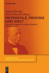 cover of the book Metropole, Provinz und Welt: Raum und Mobilität in der Literatur des Realismus