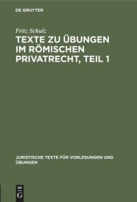 cover of the book Texte zu Übungen im Römischen Privatrecht, Teil 1