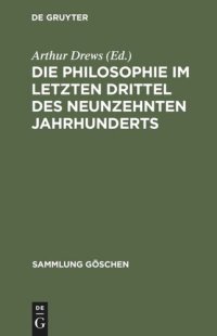 cover of the book Die Philosophie im letzten Drittel des neunzehnten Jahrhunderts