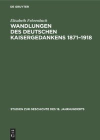 cover of the book Wandlungen des deutschen Kaisergedankens 1871–1918