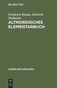 cover of the book Altnordisches Elementarbuch: Einführung, Grammatik, Texte (zum Teil mit Übersetzung) und Wörterbuch