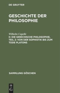 cover of the book Geschichte der Philosophie: II Die griechische Philosophie, Teil 2: Von der Sophistik bis zum Tode Platons