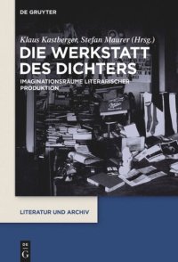 cover of the book Die Werkstatt des Dichters: Imaginationsräume literarischer Produktion