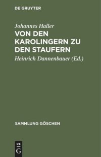 cover of the book Von den Karolingern zu den Staufern: Die altdeutsche Kaiserzeit (900–1250)