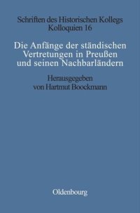 cover of the book Die Anfänge der ständischen Vertretungen in Preußen und seinen Nachbarländern