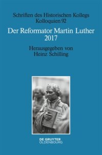 cover of the book Der Reformator Martin Luther 2017: Eine wissenschaftliche und gedenkpolitische Bestandsaufnahme