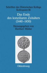 cover of the book Das Ende des konziliaren Zeitalters (1440-1450): Versuch einer Bilanz