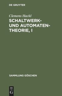 cover of the book Schaltwerk- und Automatentheorie, I